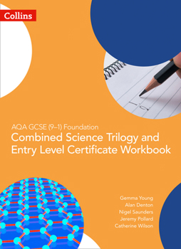 Paperback AQA GCSE 9-1 Foundation: Combined Science Trilogy and Entry Level Certificate Workbook (GCSE Science 9-1) Book