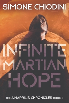 INFINITE MARTIAN HOPE (The Amarrilis Chronicles)
