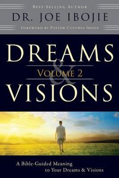 Paperback Dreams & Visions, Volume 2: A Bible-Guided Meaning to Your Dreams & Visions Book