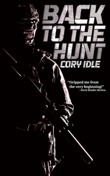Hardcover Back to the Hunt: A Military Sci-fi Thriller Novel Book