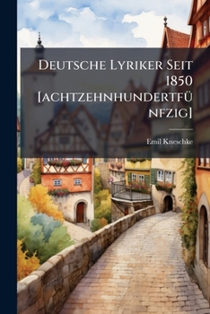 Paperback Deutsche Lyriker Seit 1850 [achtzehnhundertfünfzig] Book
