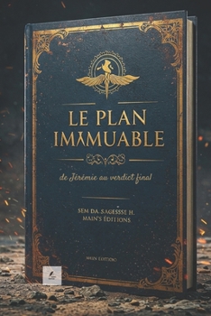 Paperback Le Plan Immuable: de Jérémie Au Verdict Final [French] Book