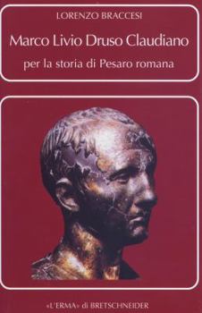 Paperback Marco Livio Druso Claudiano: Per La Storia Di Pesaro Romana [Italian] Book