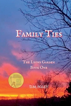 Family Ties: The Lyons Garden Book One
