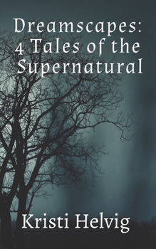 Paperback Dreamscapes: 4 Tales of the Supernatural Book