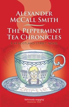 Hardcover The Peppermint Tea Chronicles (Scotland Street Volume 13) (44 Scotland Street) Book