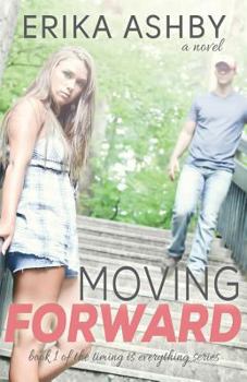 Moving Forward - Book #1 of the Timing is Everything