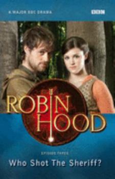 Robin Hood, Who Shot the Sheriff? (Robin Hood) - Book #3 of the Robin Hood