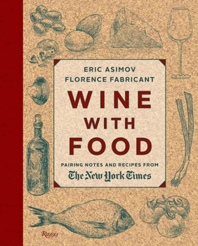 Hardcover Wine with Food: Pairing Notes and Recipes from the New York Times Book