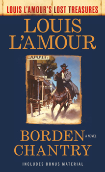 Mass Market Paperback Borden Chantry (Louis l'Amour's Lost Treasures) Book