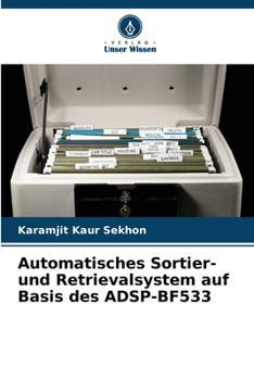 Paperback Automatisches Sortier- und Retrievalsystem auf Basis des ADSP-BF533 [German] Book