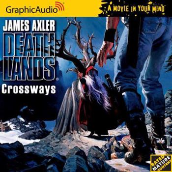 Crossways - Book #30 of the Deathlands