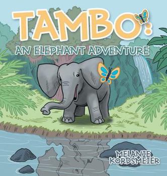 Hardcover Tambo: An Elephant Adventure Book