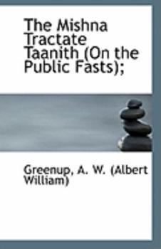Paperback The Mishna Tractate Taanith (on the Public Fasts); Book