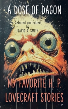 Paperback A Dose of Dagon: My Favorite H. P. Lovecraft Stories Book