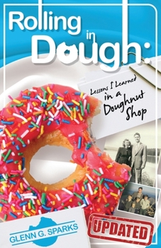 Paperback Rolling in Dough: Lessons I Learned in a Doughnut Shop Book