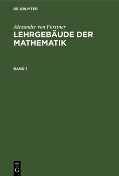 Hardcover Lehrbuch Der Niederen Arithmetik: Von Der Begründung Der Arithmetik Bis Zur Vollendung Der Lehre Von Den Logarithmen [German] Book