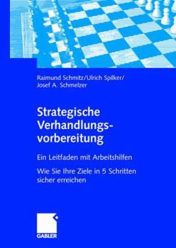 Paperback Strategische Verhandlungsvorbereitung: Ein Leitfaden Mit Arbeitshilfen Wie Sie Ihre Ziele in 5 Schritten Sicher Erreichen [German] Book