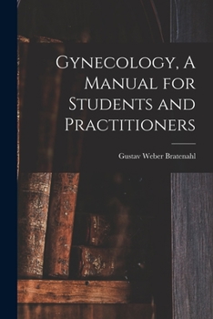 Paperback Gynecology, A Manual for Students and Practitioners Book
