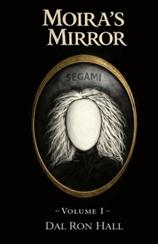 Moira's Mirror: Volume I: Volume I
