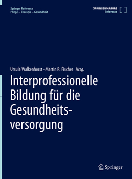 Hardcover Interprofessionelle Bildung Für Die Gesundheitsversorgung [German] Book
