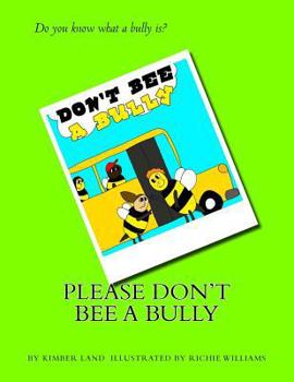 Paperback Please Don't Bee A Bully! Book