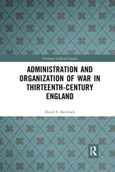 Paperback Administration and Organization of War in Thirteenth-Century England Book