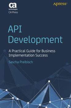Paperback API Development: A Practical Guide for Business Implementation Success Book