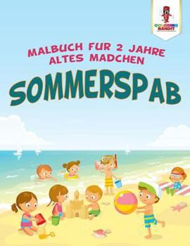 Paperback Sommerspaß: Malbuch für 2 Jahre altes Mädchen [German] Book