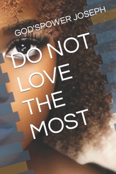 Paperback Do Not Love the Most Book