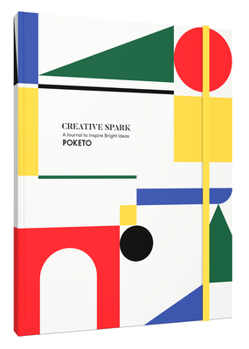 Creative Spark: A Journal to Inspire Bright Ideas