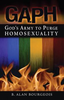 God's Army to Purge Homosexuality - Book #1 of the GAPH