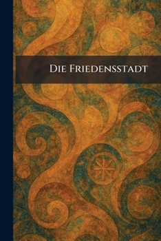 Paperback Die Friedensstadt [German] Book