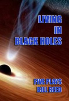 Paperback Living in Black Holes: Five Plays Book