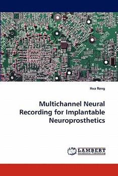 Paperback Multichannel Neural Recording for Implantable Neuroprosthetics Book
