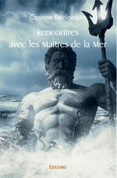 Paperback Rencontres avec les Maîtres de la Mer [French] Book