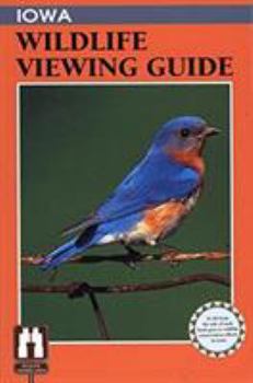 Paperback Iowa Wildlife Viewing Guide Book