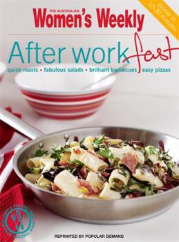 Paperback After Work Fast: Quick Roasts, Fabulous Salads, Brilliant Barbecues, Easy Pizzas. Book