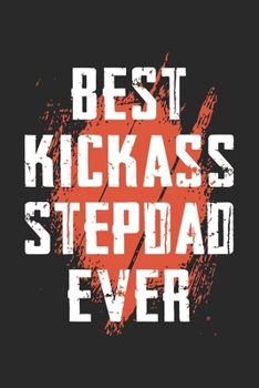 Best kickass stepdad ever: Paperback Book With Prompts About What I Love About Dad/ Father's Day/ Birthday Gifts From Son/Daughter