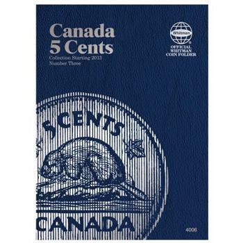 Hardcover Official Whitman Coin Folder: Canada Nickels (5 Cents) #3 - Starting 2012 Book