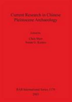 Paperback Current Research in Chinese Pleistocene Archaeology Book
