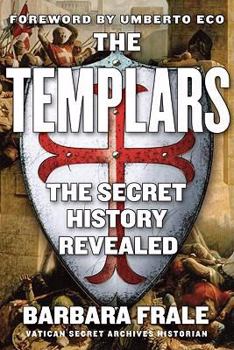 Hardcover The Templars: The Secret History Revealed Book
