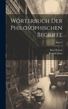 Hardcover Wörterbuch der philosophischen Begriffe; Band 1 [German] Book