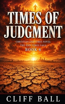 Paperback Times of Judgment: Christian End Times Thriller Book