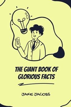 Paperback The Giant Book of Glorious Facts Book