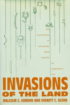 Hardcover Invasions of the Land: The Transitions of Organisms from Aquatic to Terrestrial Life Book