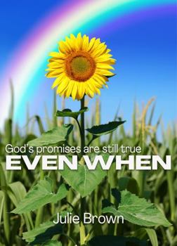 Paperback Even When: God's Promises Are Still True Book
