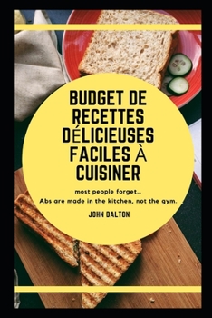Paperback Budget de recettes délicieuses faciles à cuisiner [French] Book