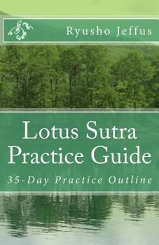 Paperback Lotus Sutra Practice Guide: 35-Day Practice Outline Book