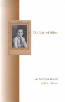 Paperback Out East of Aline: An Adoption Memoir Book